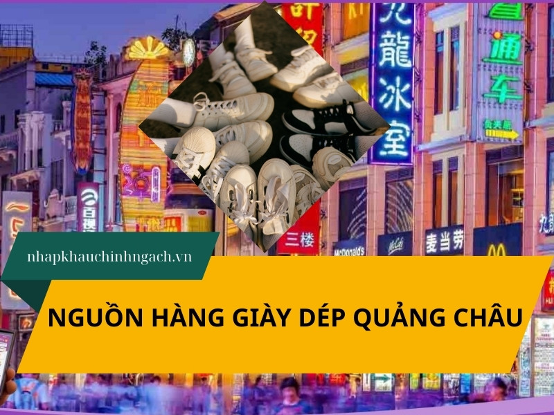 4 cách nhập nguồn hàng giày dép Quảng Châu giá sỉ, chất lượng