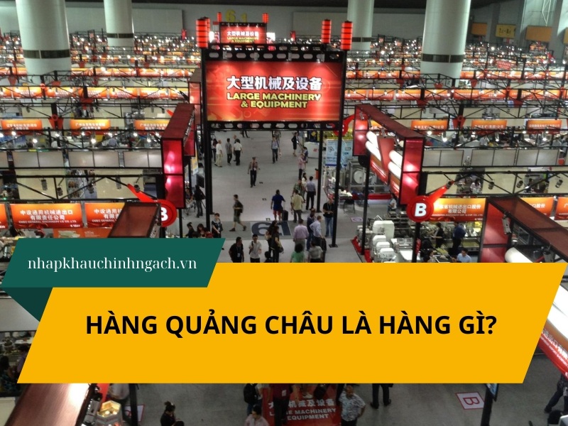 Hàng Quảng Châu là hàng gì? 3 Cách nhận biết hàng QC chất lượng