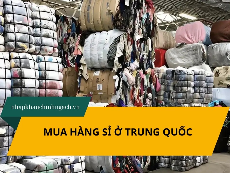 4 cách mua hàng sỉ ở Trung Quốc về Việt Nam giá tận gốc