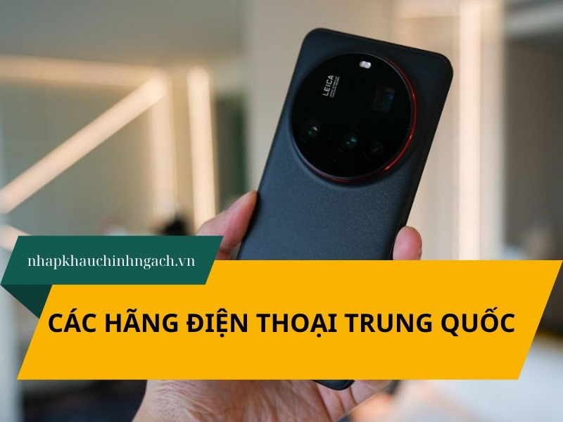 Các hãng điện thoại trung quốc đáng sở hữu nhất 2025