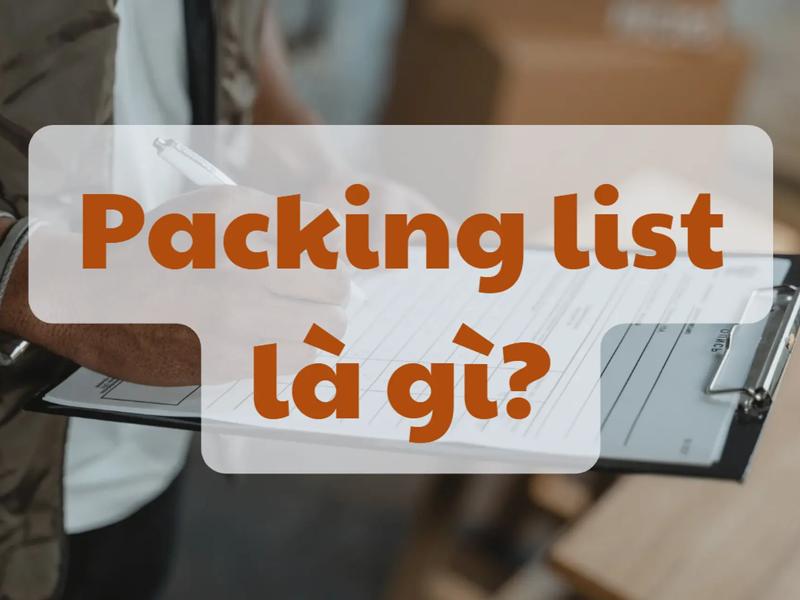 Packing List là gì