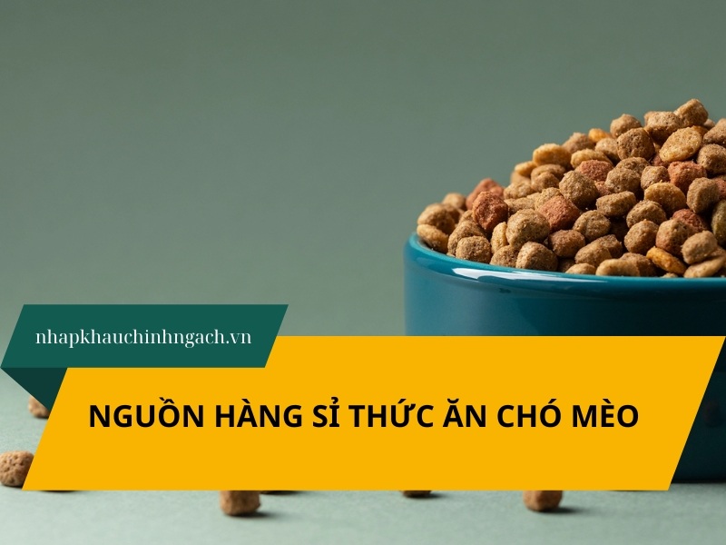 nguồn hàng sỉ thức ăn chó mèo