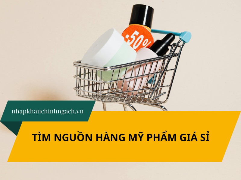 tìm nguồn hàng mỹ phẩm giá sỉ