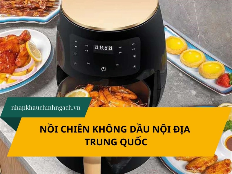 10 hãng nồi chiên không dầu nội địa Trung Quốc đáng mua nhất #2026