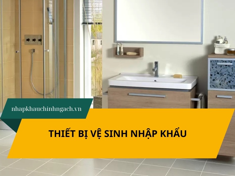 7 thương hiệu thiết bị vệ sinh nhập khẩu Trung Quốc HOT 2026